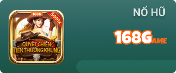 Quyết Chiến Tiền Thưởng 168G